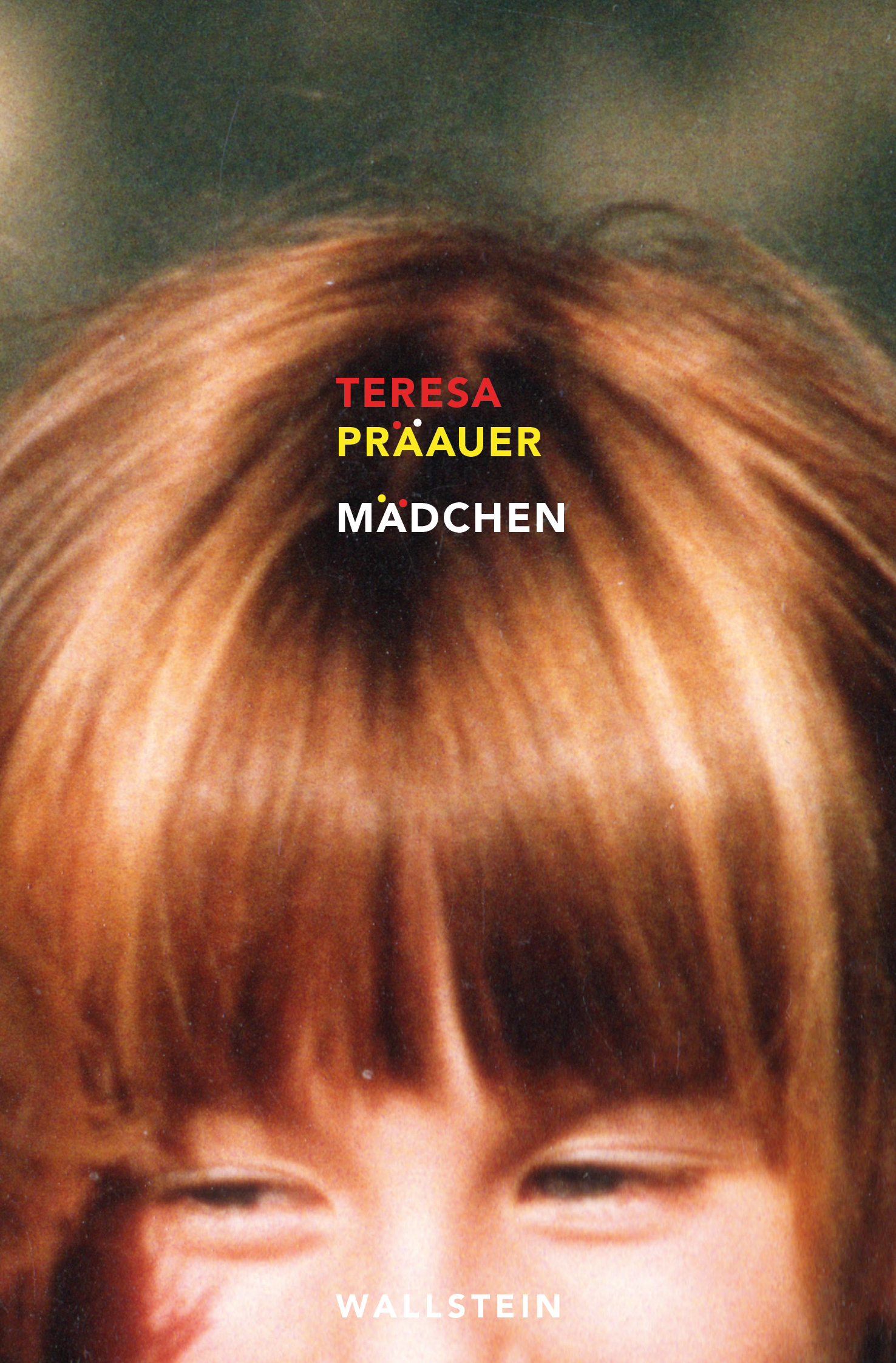 Cover Mädchen - Teresa Präauer - Wallsteinverlag