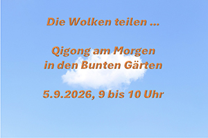 Die Wolken teilen – Qigong am Morgen ---