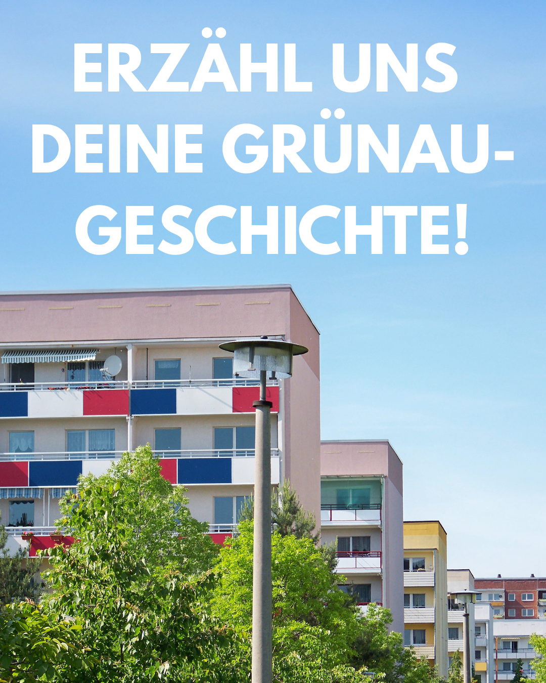 LEBST DU IN GRÜNAU? ---