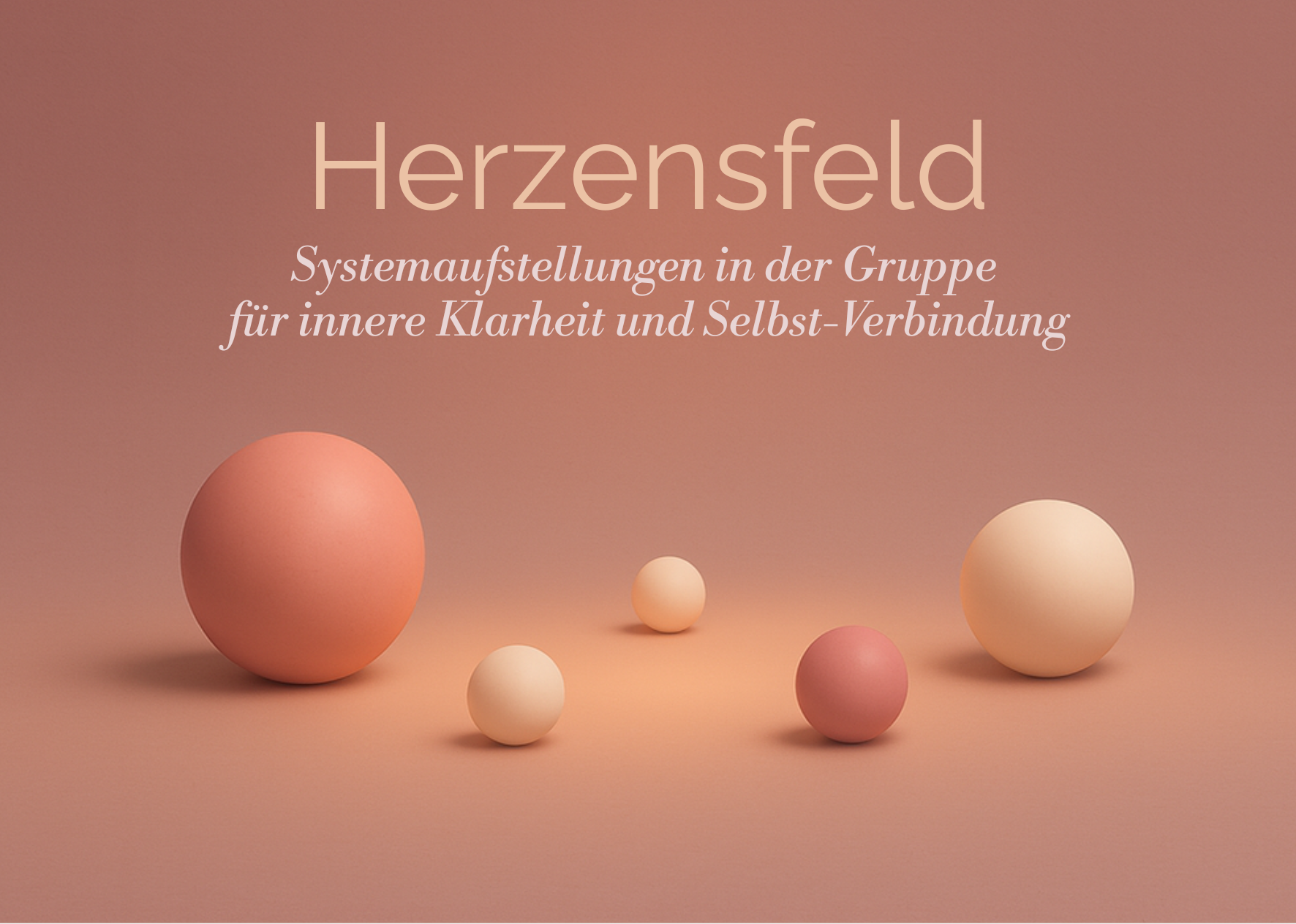 Herzensfeld - Systemaufstellungen in der Gruppe ---