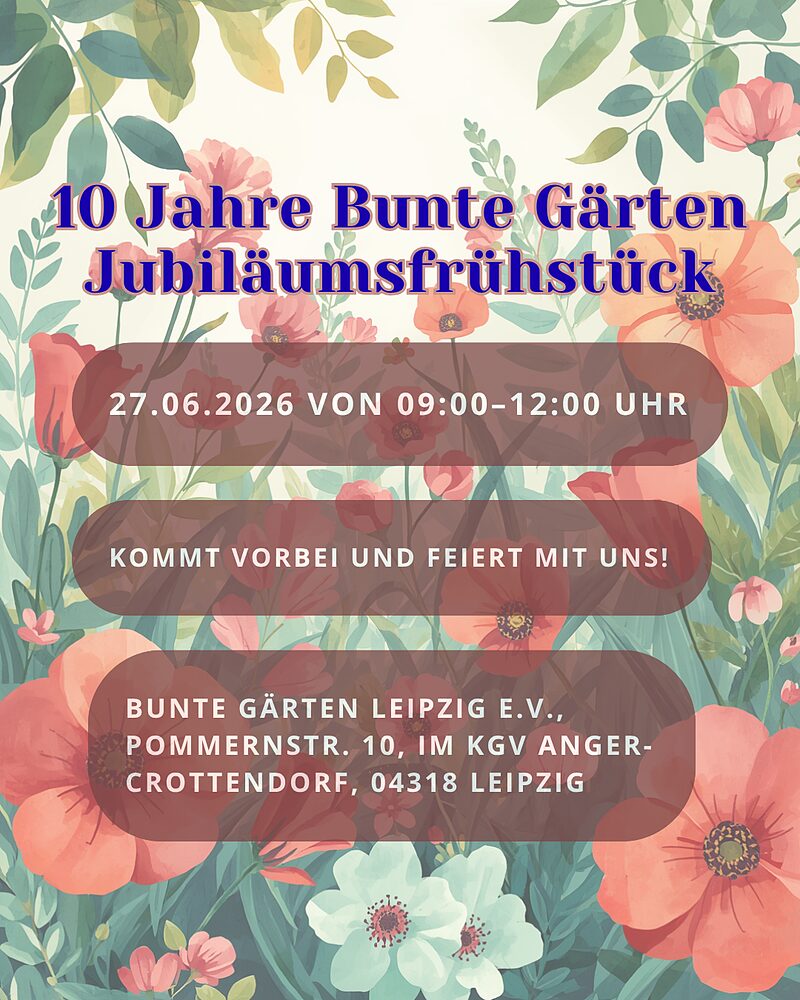 10 Jahre Bunte Gärten Leipzig - Jubiläumsfrühstück