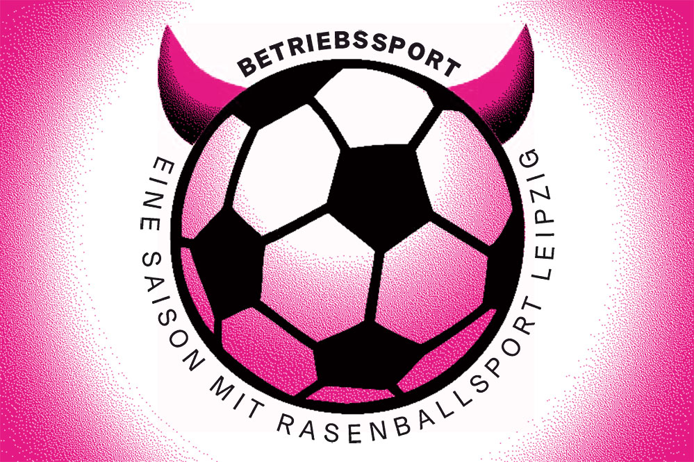   Betriebssport | Eine Saison mit Rasenballsport Leipzig – Eine Kolumne  