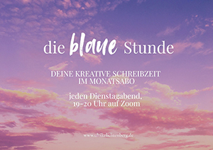 Die Blaue Stunde: wöchentliche Schreibauszeit auf Zoom ---