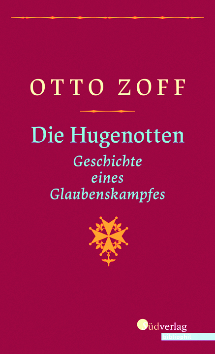 Otto Zoff: Die Hugenotten