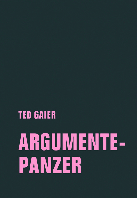 Ted Gaier: Argumentepanzer