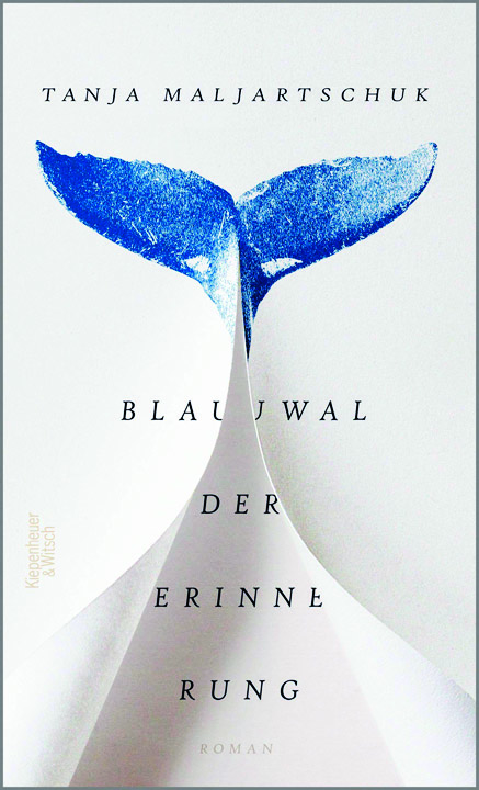 Tanja Maljartschuk: Blauwal der Erinnerung